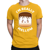 I'm Really Mellow T-shirt | Artistshot