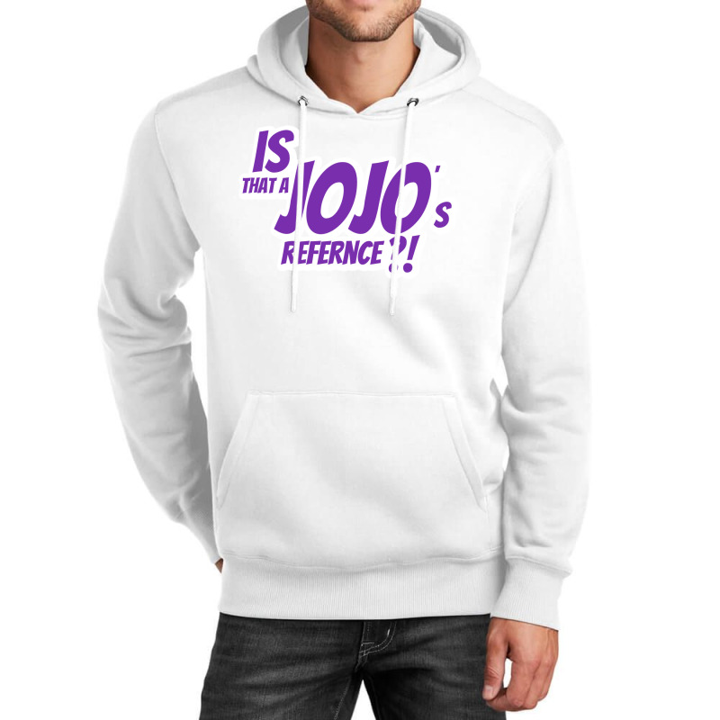 Is That A Jojo's Reference! Unisex Hoodie by nessahlngrids | Artistshot