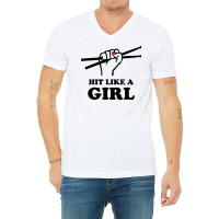 Hit Like A Girl V-neck Tee | Artistshot