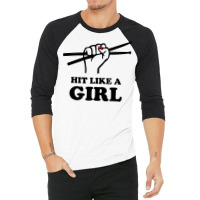 Hit Like A Girl 3/4 Sleeve Shirt | Artistshot