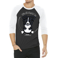 It's All About Me  Border Collie 3/4 Sleeve Shirt | Artistshot