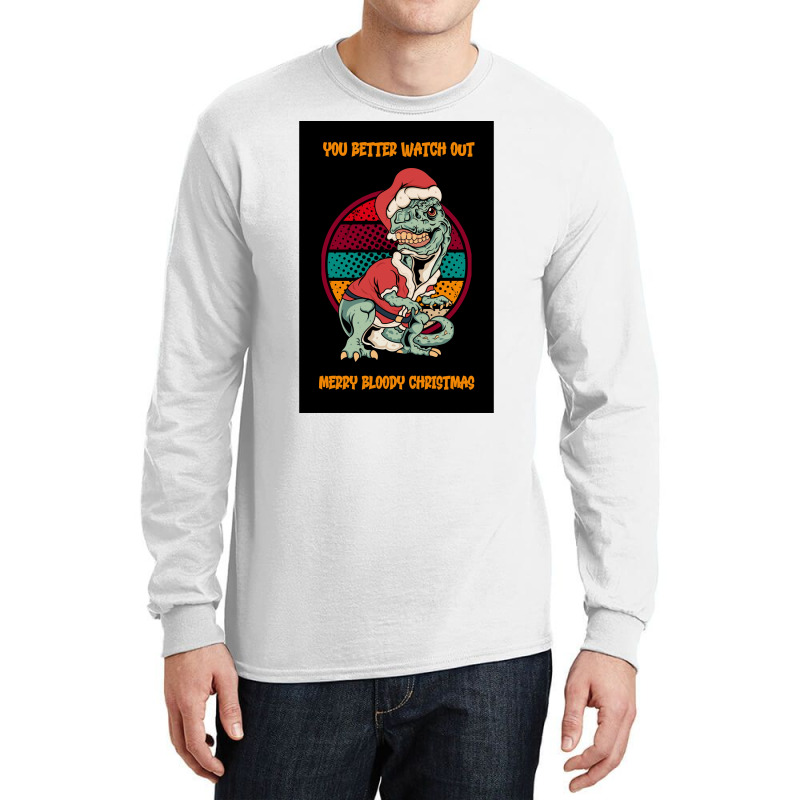 Dinosaur Christmas You Better Watch Out Santa Dinosaur Poster Long Sleeve Shirts | Artistshot