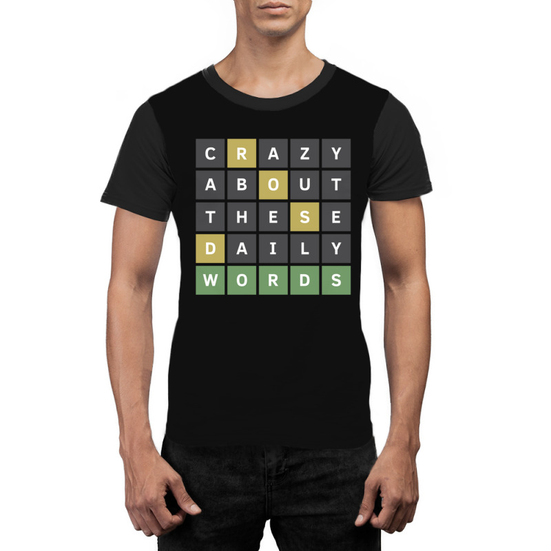 Crazy About These Daily Words (wordle Game) Graphic T-shirt | Artistshot