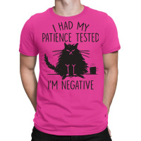 I Had My Patience Tested I'm Negative Funny Cat T-shirt | Artistshot