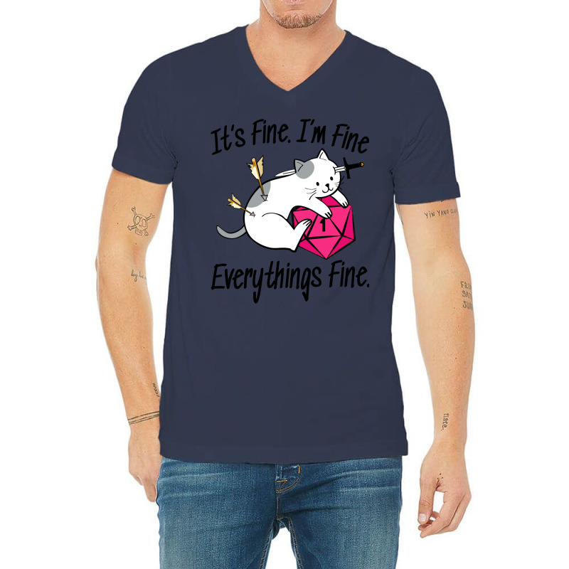 It's Fine I'm Fine Everything Is Fine Cat Dice V-Neck Tee by nessahlngrids | Artistshot