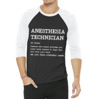 Anesthesia Technician - Definition Design 3/4 Sleeve Shirt | Artistshot