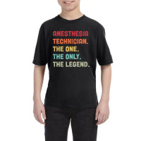 Anesthesia Technician - The One The Legend Design Youth Tee | Artistshot