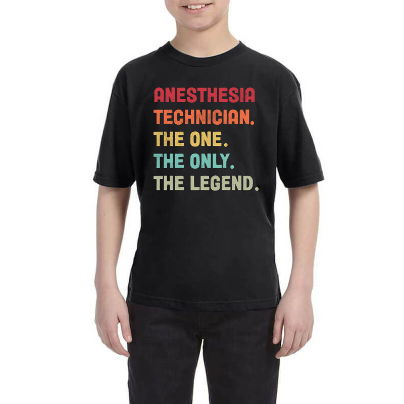 Anesthesia Technician - The One The Legend Design Youth Tee | Artistshot