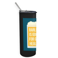 Barley Is Good For Gut Health Skinny Tumbler | Artistshot