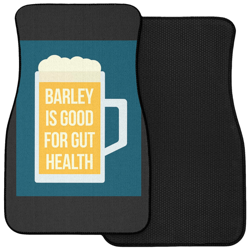 Barley Is Good For Gut Health Front Car Mat | Artistshot