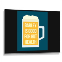 Barley Is Good For Gut Health Metal Print Horizontal | Artistshot