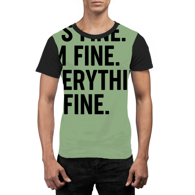 It’s Fine Graphic T-shirt by nessahlngrids | Artistshot