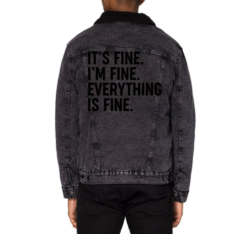 It’s Fine Unisex Sherpa-Lined Denim Jacket by nessahlngrids | Artistshot