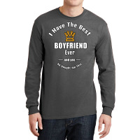 I Have The Best Boyfriend Ever A Gift For Her Long Sleeve Shirts | Artistshot