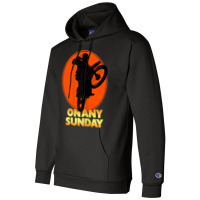 On Any Sunday Champion Hoodie | Artistshot