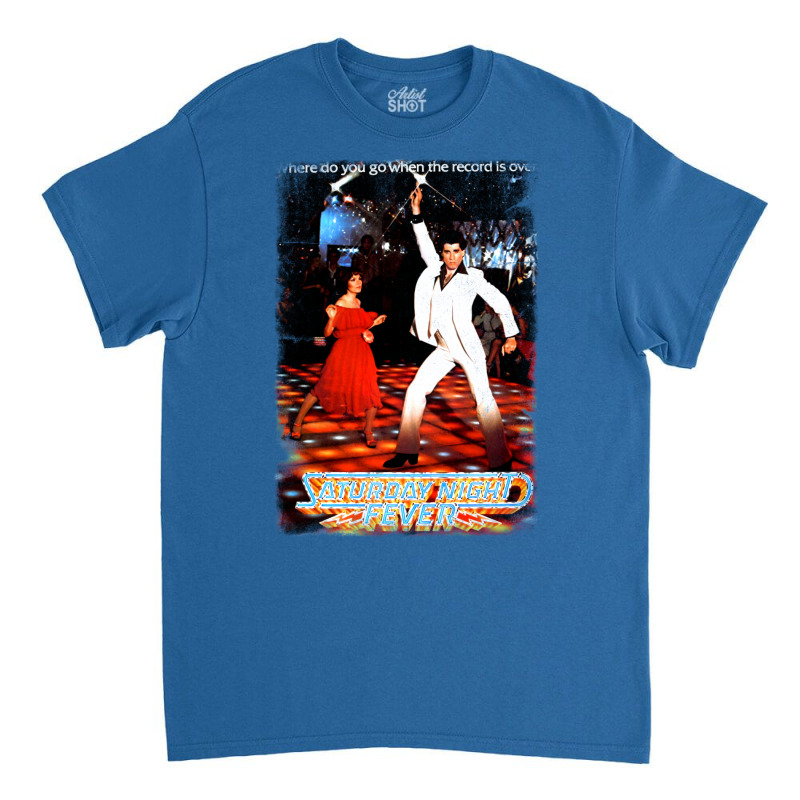 It's Saturday Night Fever Classic T-shirt by amoakucamoyau | Artistshot