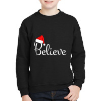 Believe Christmas Design Youth Sweatshirt | Artistshot