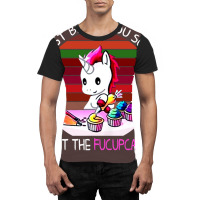 I Just Baked You Some Shut The Fucupcakes Unicorn Graphic T-shirt | Artistshot