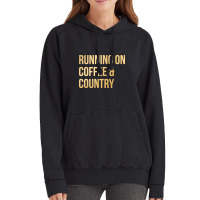 Awesome And Funny Running On Coffee And Country Saying Quote Gift Gift Vintage Hoodie | Artistshot