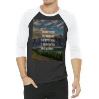 Inspirational Quote The Only Person You Should Try To Be Better Than I 3/4 Sleeve Shirt | Artistshot