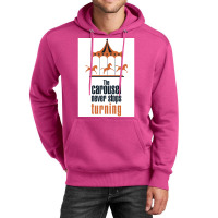 The Carousel Never Stops Turning Poster Trending Unisex Hoodie | Artistshot