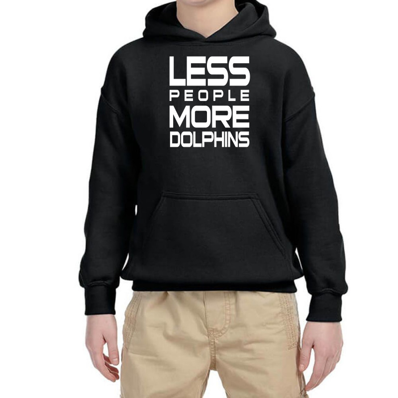 Less People More Dolphins   Funny Shirt For Dolphin Lovers   Hate Peop Youth Hoodie | Artistshot