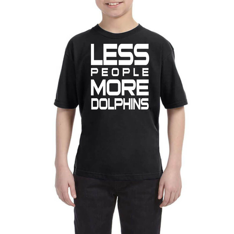 Less People More Dolphins   Funny Shirt For Dolphin Lovers   Hate Peop Youth Tee | Artistshot