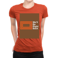 The Eric Andre Show Wex27ll Be Right Back Shirt Poster Trending Ladies Fitted T-shirt | Artistshot