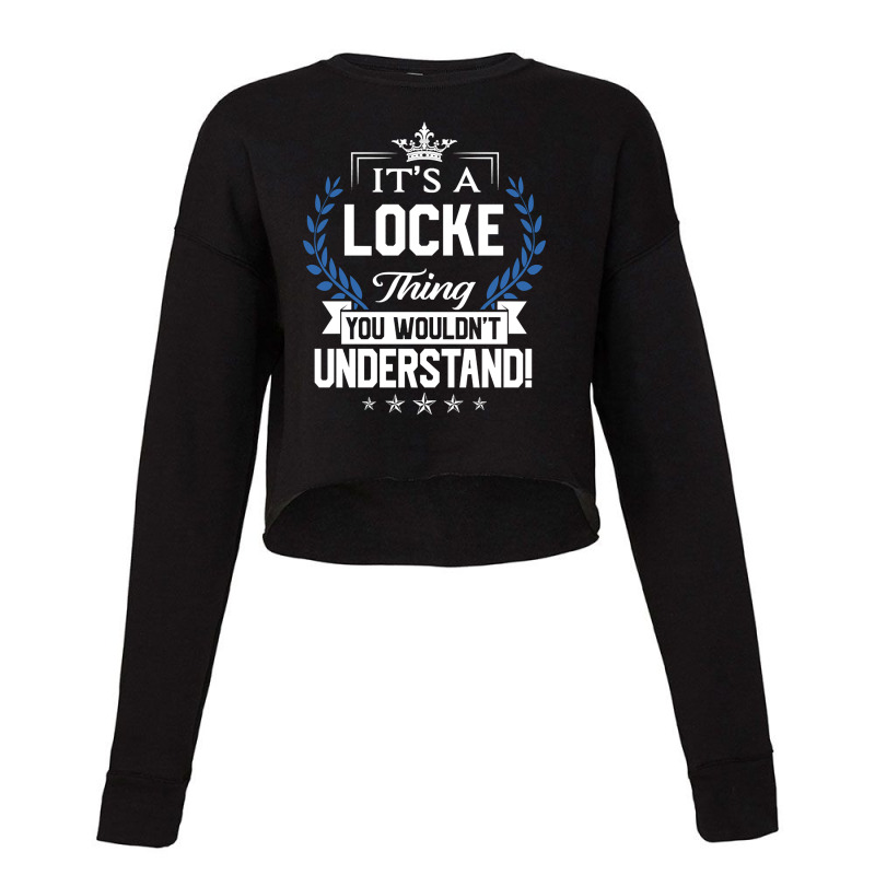 Locke Name - Locke Thing Name You Wouldn't Understand Cropped Sweater by hawksreminds130 | Artistshot