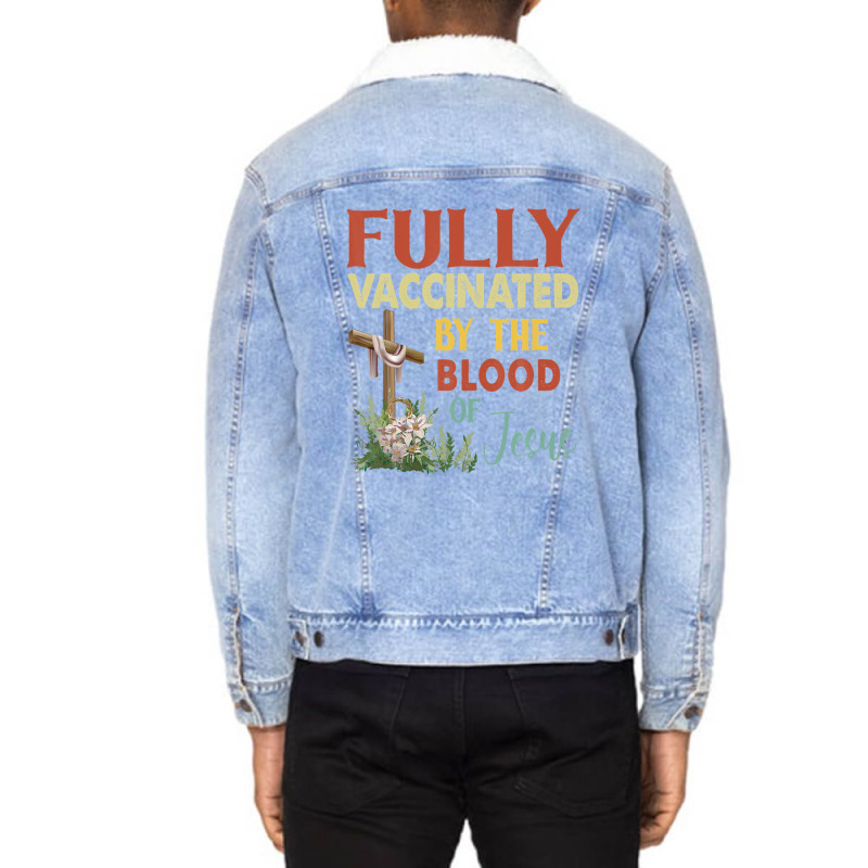 Fully Vaccinated By The Blood Of Jesus Christian Faith Cross Unisex Sherpa-Lined Denim Jacket by nootlyricn | Artistshot