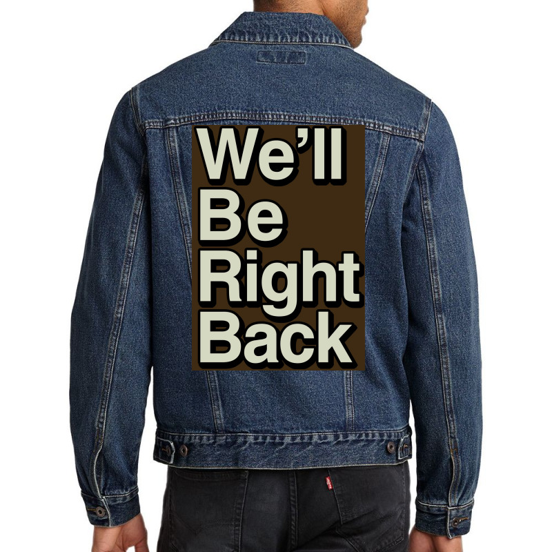 The Eric Andre Show Wex27ll Be Right Back Poster Men Denim Jacket by roccionsteeleys | Artistshot