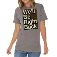 The Eric Andre Show Wex27ll Be Right Back Poster Vintage T-shirt | Artistshot