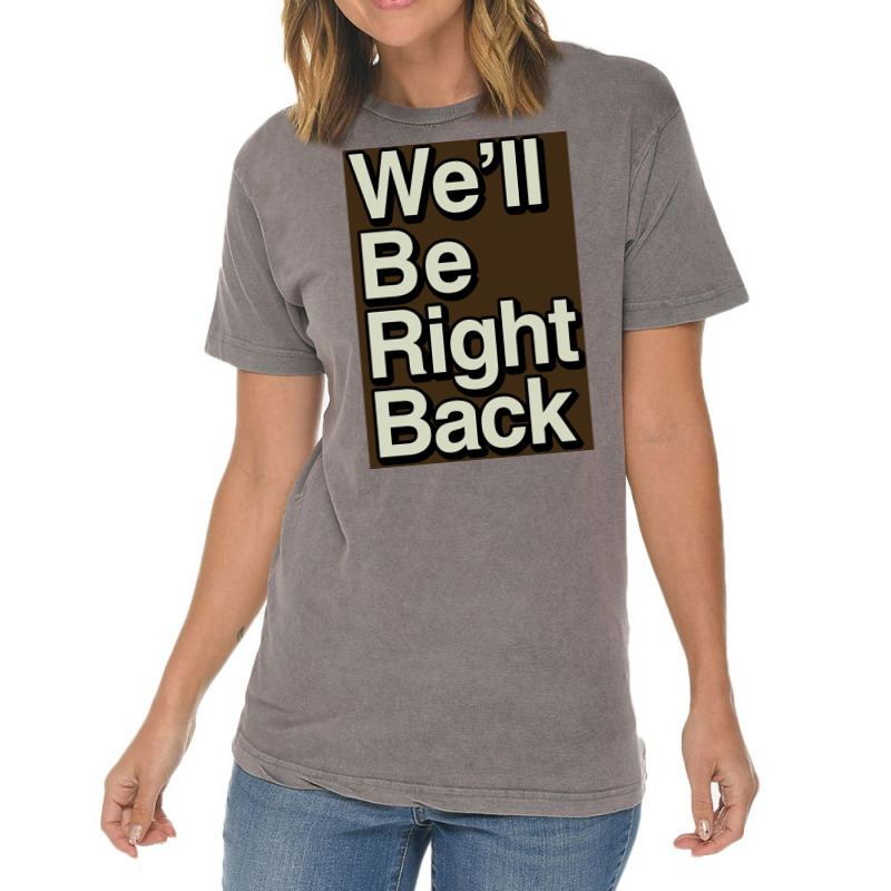 The Eric Andre Show Wex27ll Be Right Back Poster Vintage T-Shirt by roccionsteeleys | Artistshot