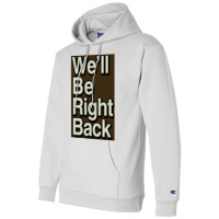 The Eric Andre Show Wex27ll Be Right Back Poster Champion Hoodie | Artistshot