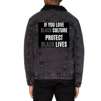 If You Love Black Culture Protect Black Lives Poster 70s Unisex Sherpa-lined Denim Jacket | Artistshot