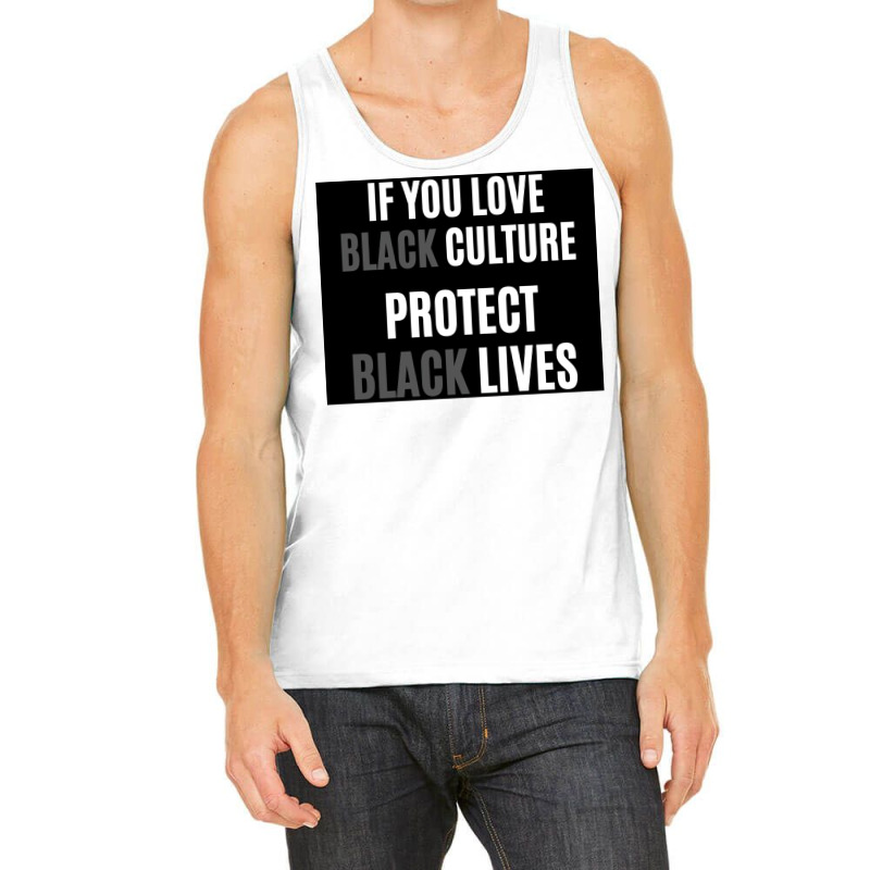 If You Love Black Culture Protect Black Lives Poster 70s Tank Top by gavrikashten0 | Artistshot