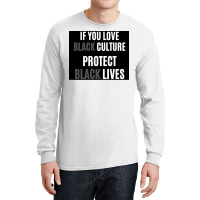 If You Love Black Culture Protect Black Lives Poster 70s Long Sleeve Shirts | Artistshot