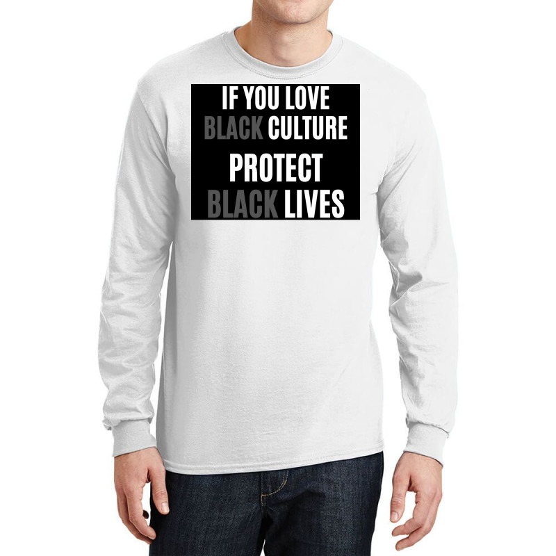 If You Love Black Culture Protect Black Lives Poster 70s Long Sleeve Shirts by gavrikashten0 | Artistshot