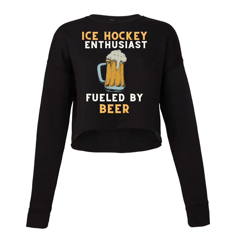 Beer Fueled Ice Hockey Cropped Sweater by davidozoan | Artistshot