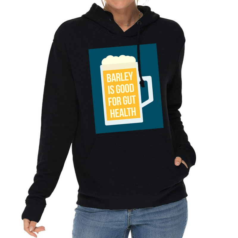 Barley Is Good For Gut Health Lightweight Hoodie | Artistshot