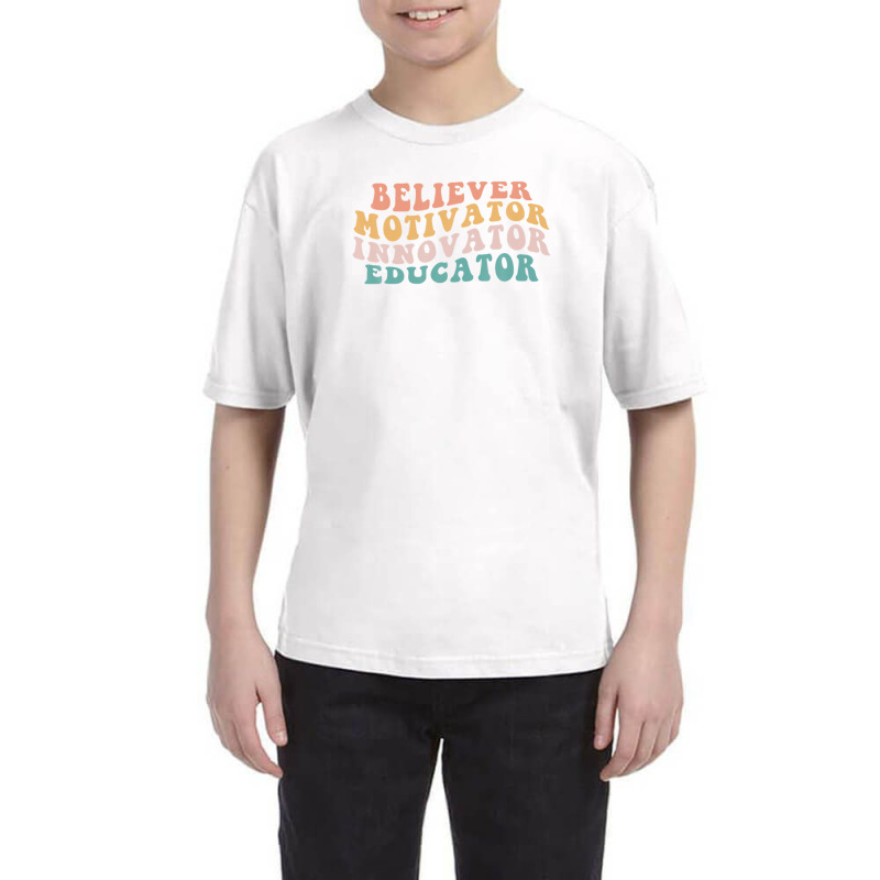 Believer Motivator Innovator Educator Teacher Back To School Youth Tee by eldawysnpolv | Artistshot