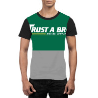 Trust A Bro Moving Company Poster Humor Graphic T-shirt | Artistshot