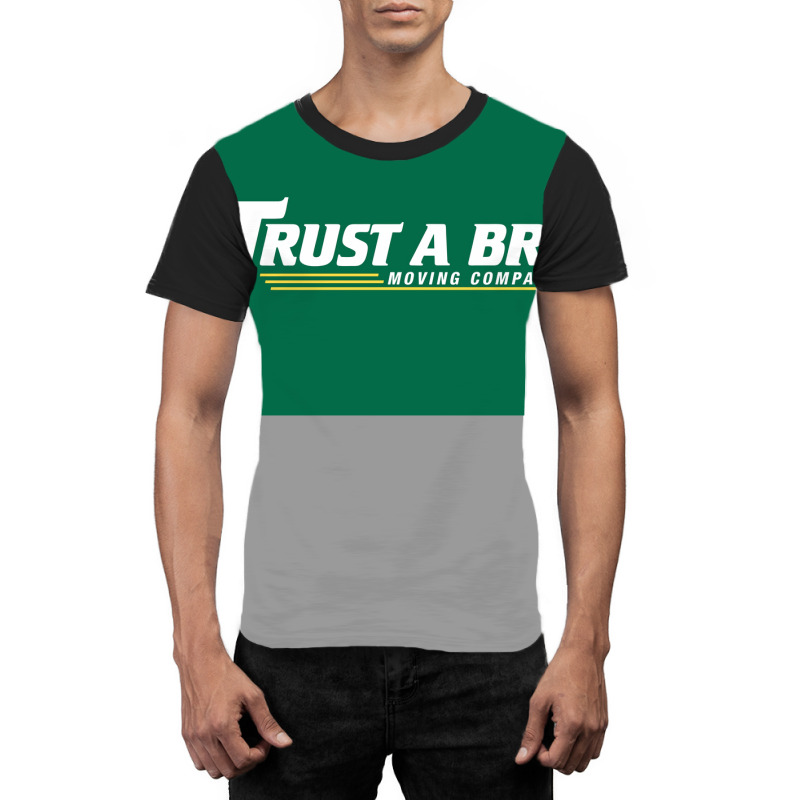 Trust A Bro Moving Company Poster Humor Graphic T-shirt | Artistshot