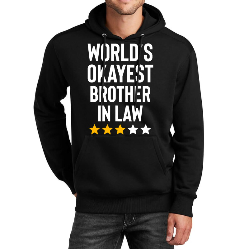 Worlds Okayest Brother In Law Funny Birthday Christmas Gag Unisex Hoodie by casaniuy89 | Artistshot