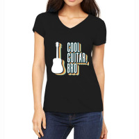 Cool Guitar, Bro - Acoustic Guitar Guitar Player Guitarist Women's V-neck T-shirt | Artistshot