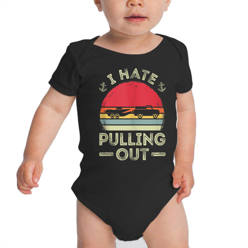 I Hate Pulling Out Boating Vintage Boat Captain Graphic Tank Top Baby Bodysuit by choninzel | Artistshot