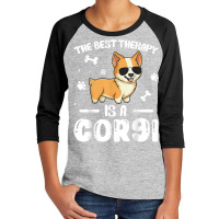 The Best Therapy Is A Corgi Dog Lover Owner Funny T Shirt Youth 3/4 Sleeve | Artistshot