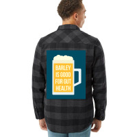 Barley Is Good For Gut Health Flannel Shirt | Artistshot