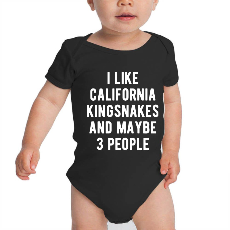 California Kingsnakes Funny Quote Baby Bodysuit | Artistshot