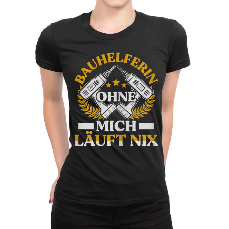 Womens Building Aid Without Me Runs Nix Topping Festival House Constru Ladies Fitted T-Shirt by veroniquetour3tz | Artistshot